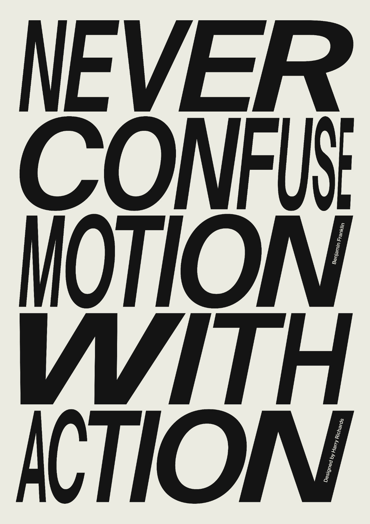 NEVER CONFUSE MOTION WITH ACTION