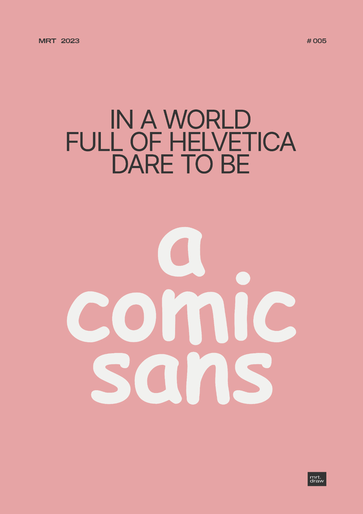 Dare To Be A Comic Sans