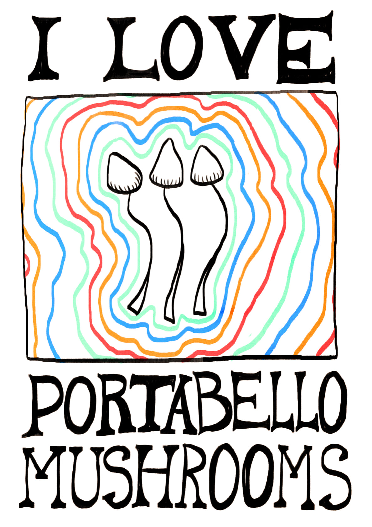 I love Portobello Mushrooms