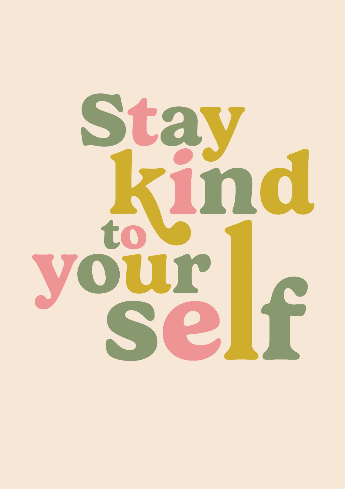Stay Kind To Yourself