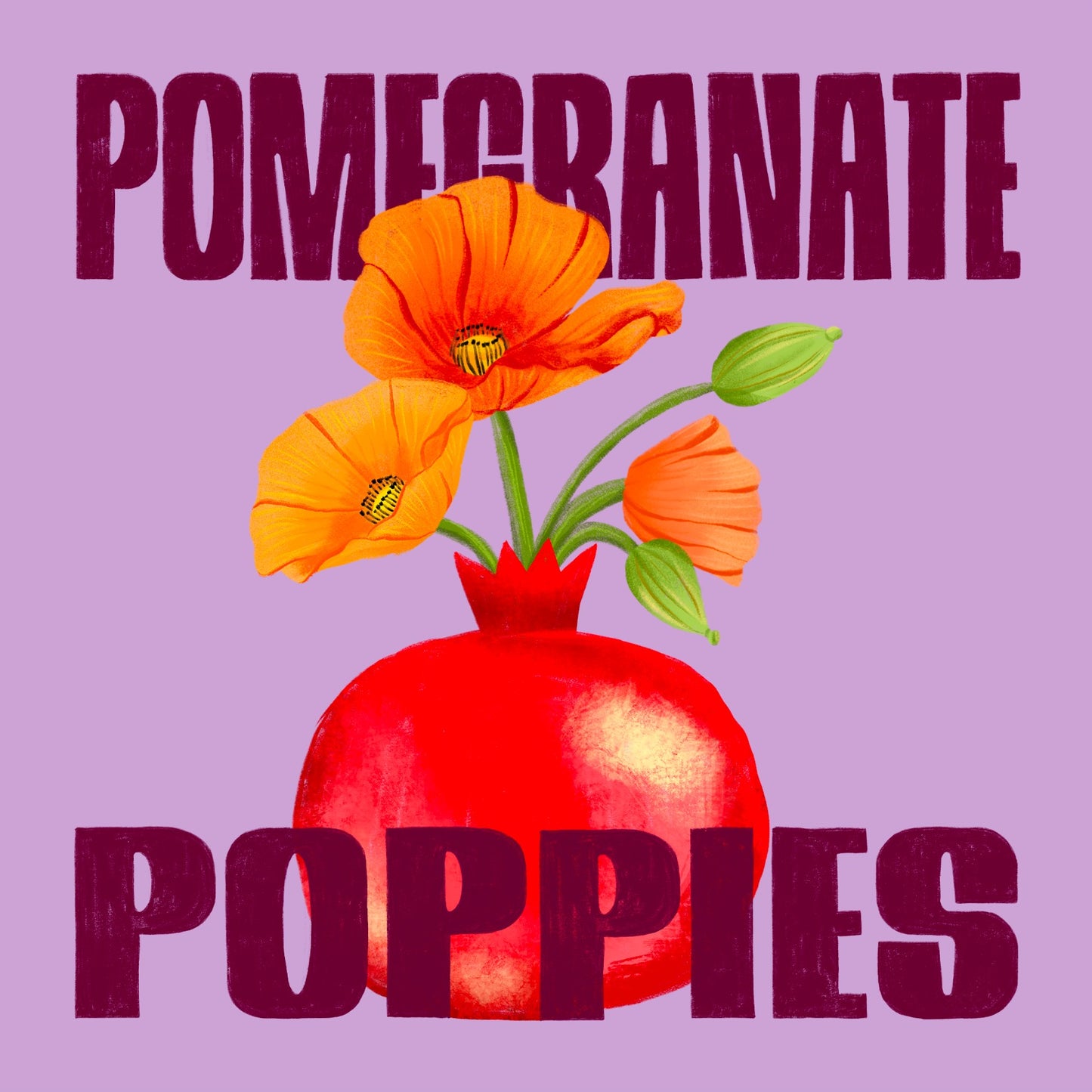 Pomegranate & Poppies