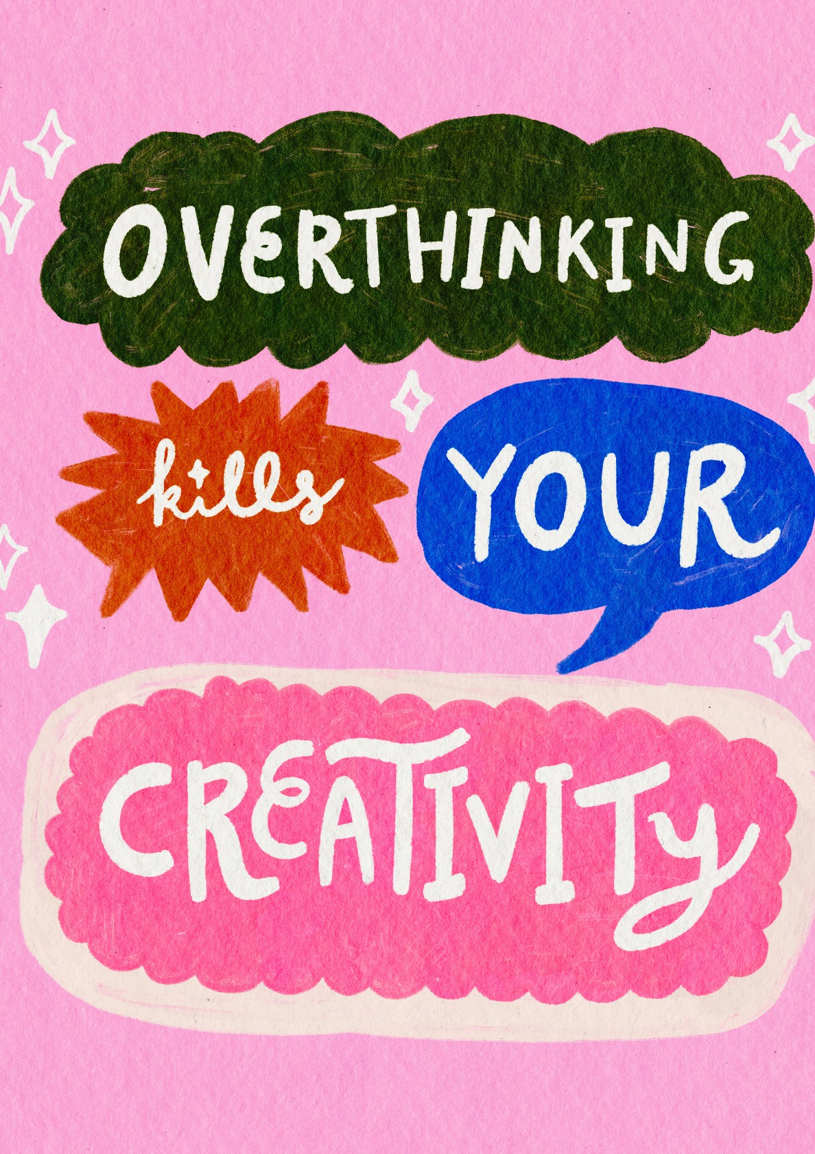 Overthinking Kills Your Creativity