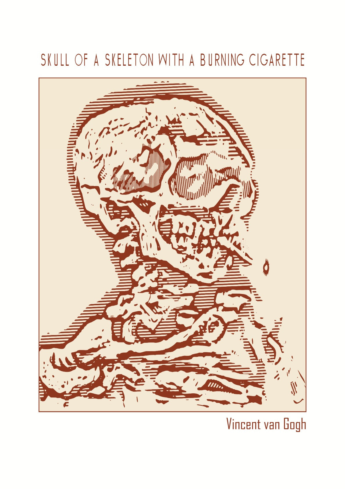 Skull of a Skeleton with a Burning Cigarette - Vincent van Gogh