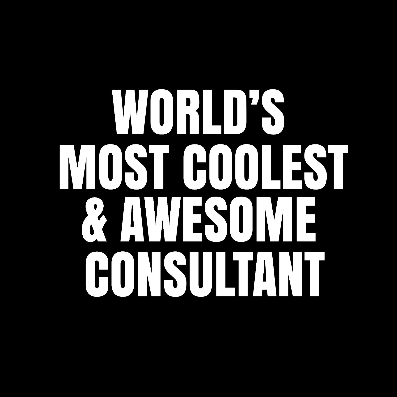 World's most coolest and awesome consultant