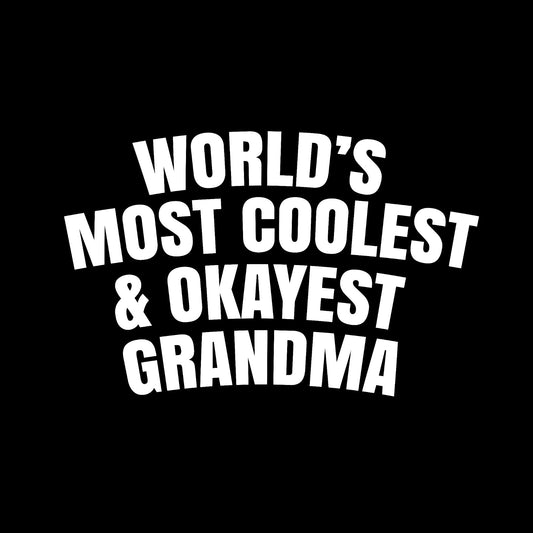 World's most coolest and okayest grandma