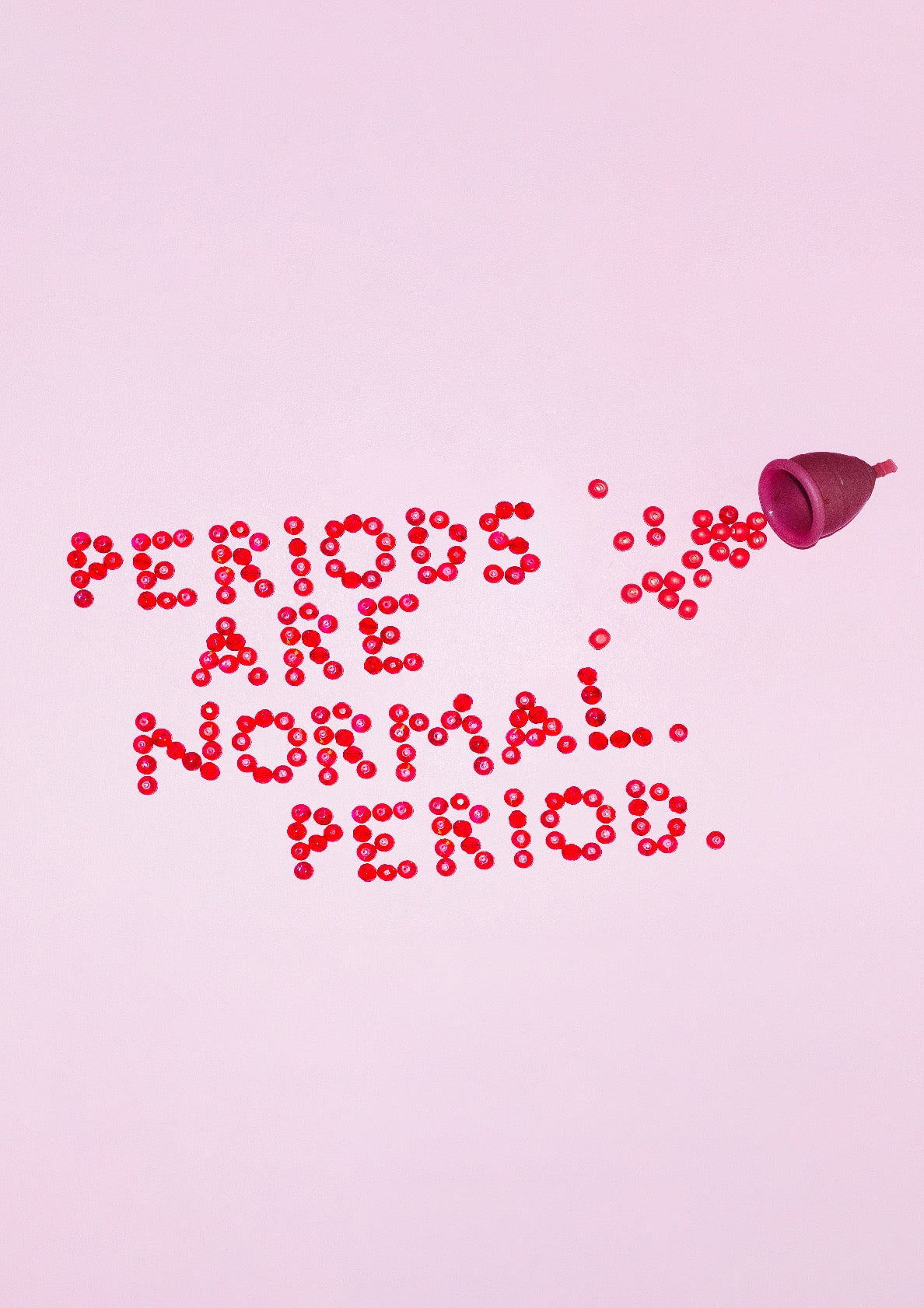 Playful "periods are normal" print
