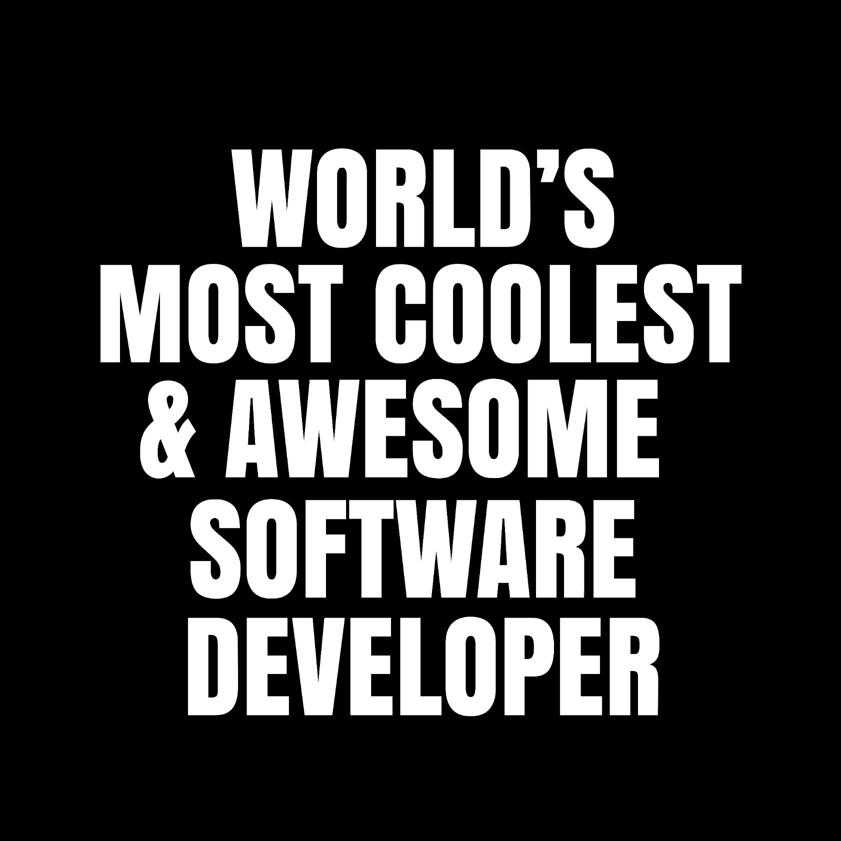 World's most coolest and awesome software engineer