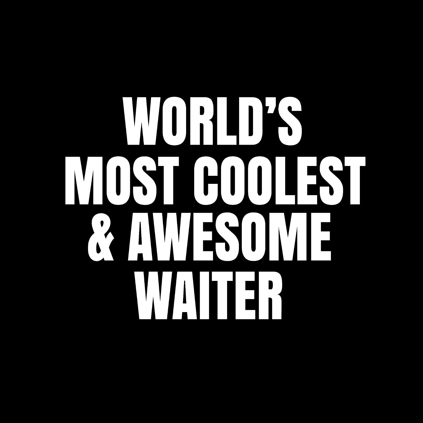 World's most coolest and awesome waiter