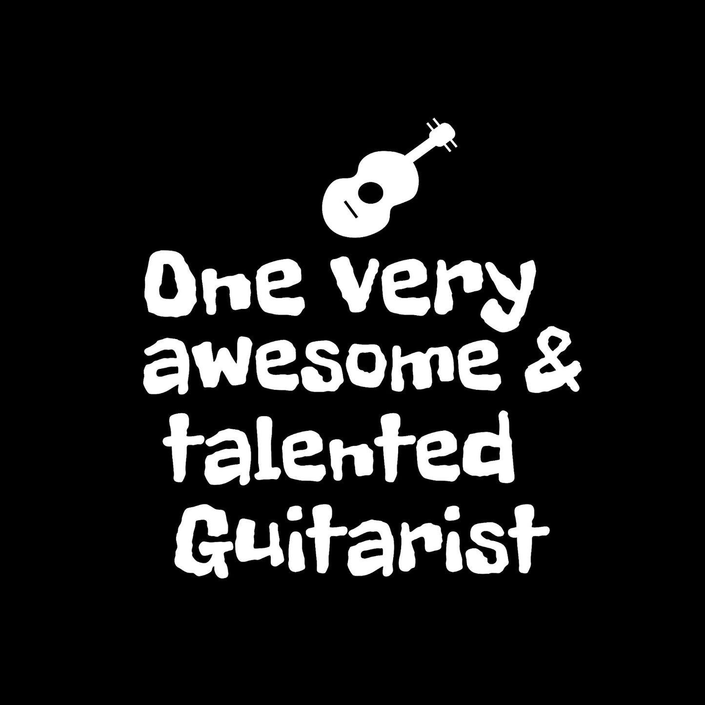 One very awesome and talented guitarist