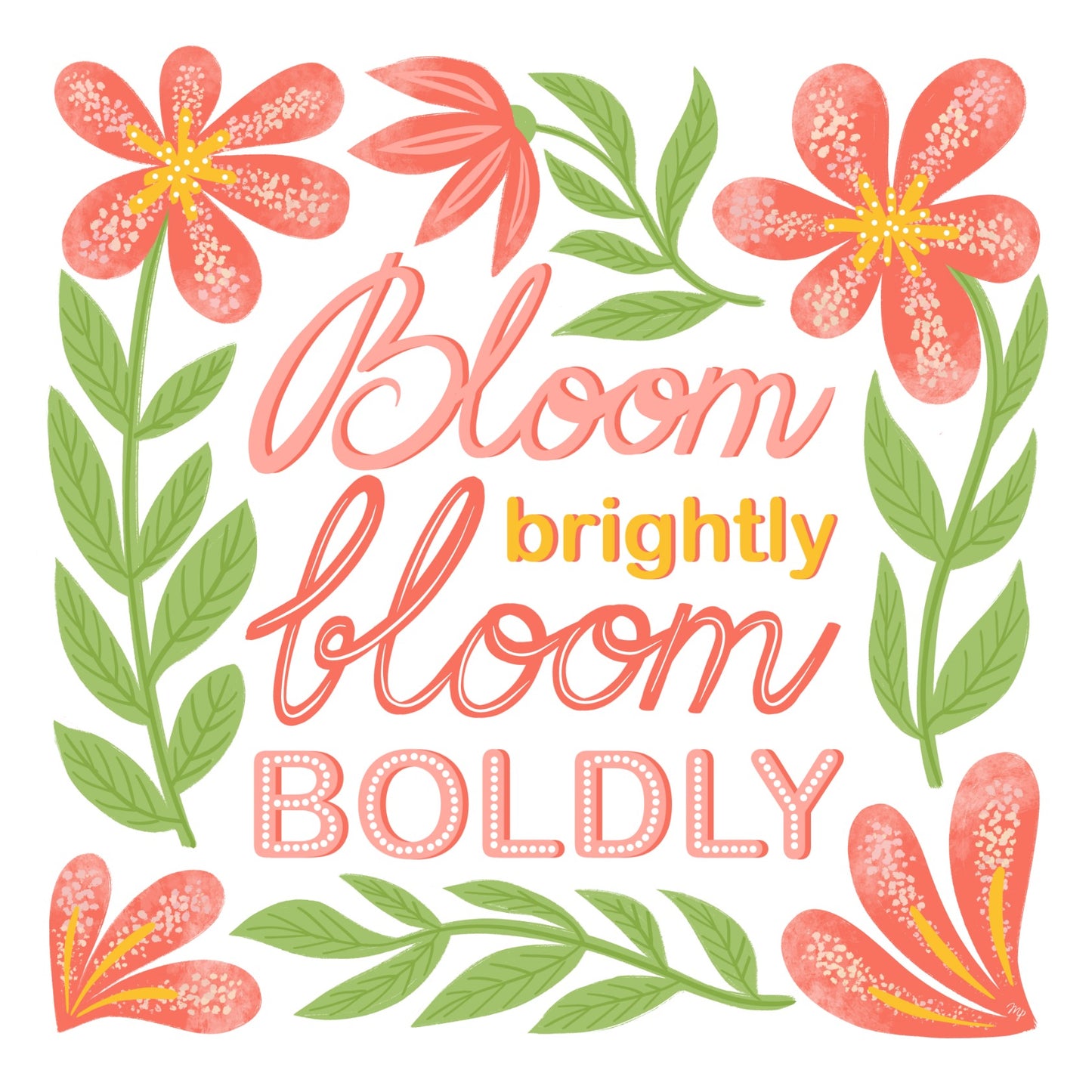 Bloom brightly flower inspiration quote