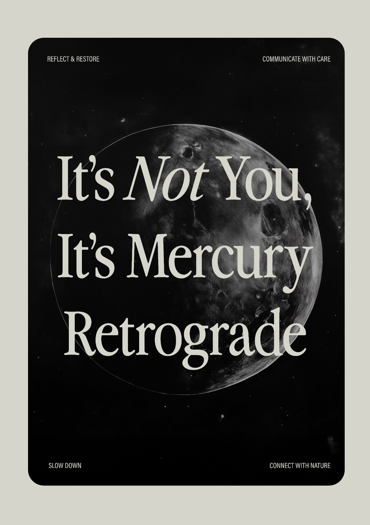 It's Not You, It's Mercury Retrograde