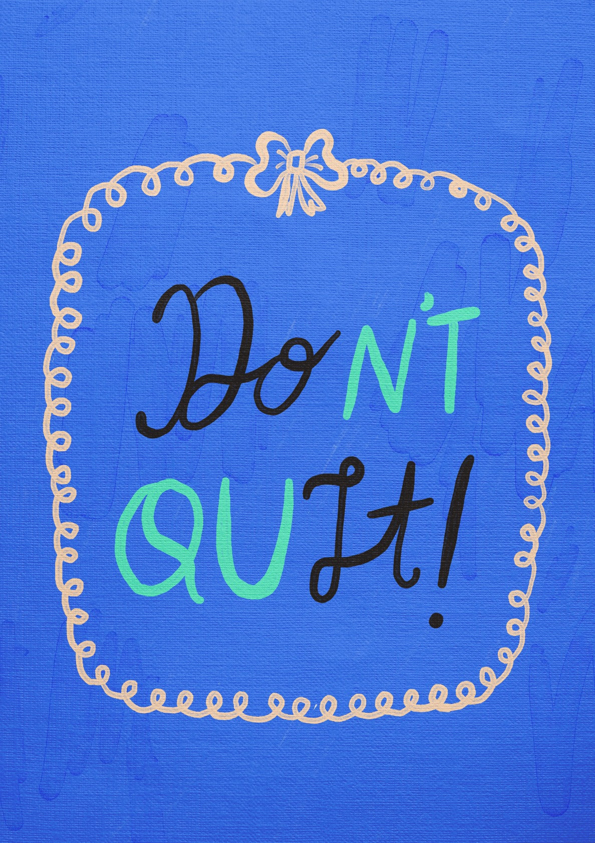 Don't Quit Motivational Art