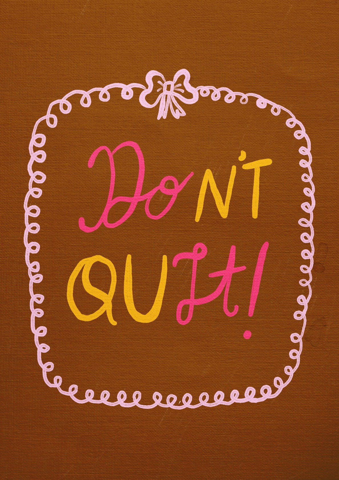 Don't Quit Motivational Art