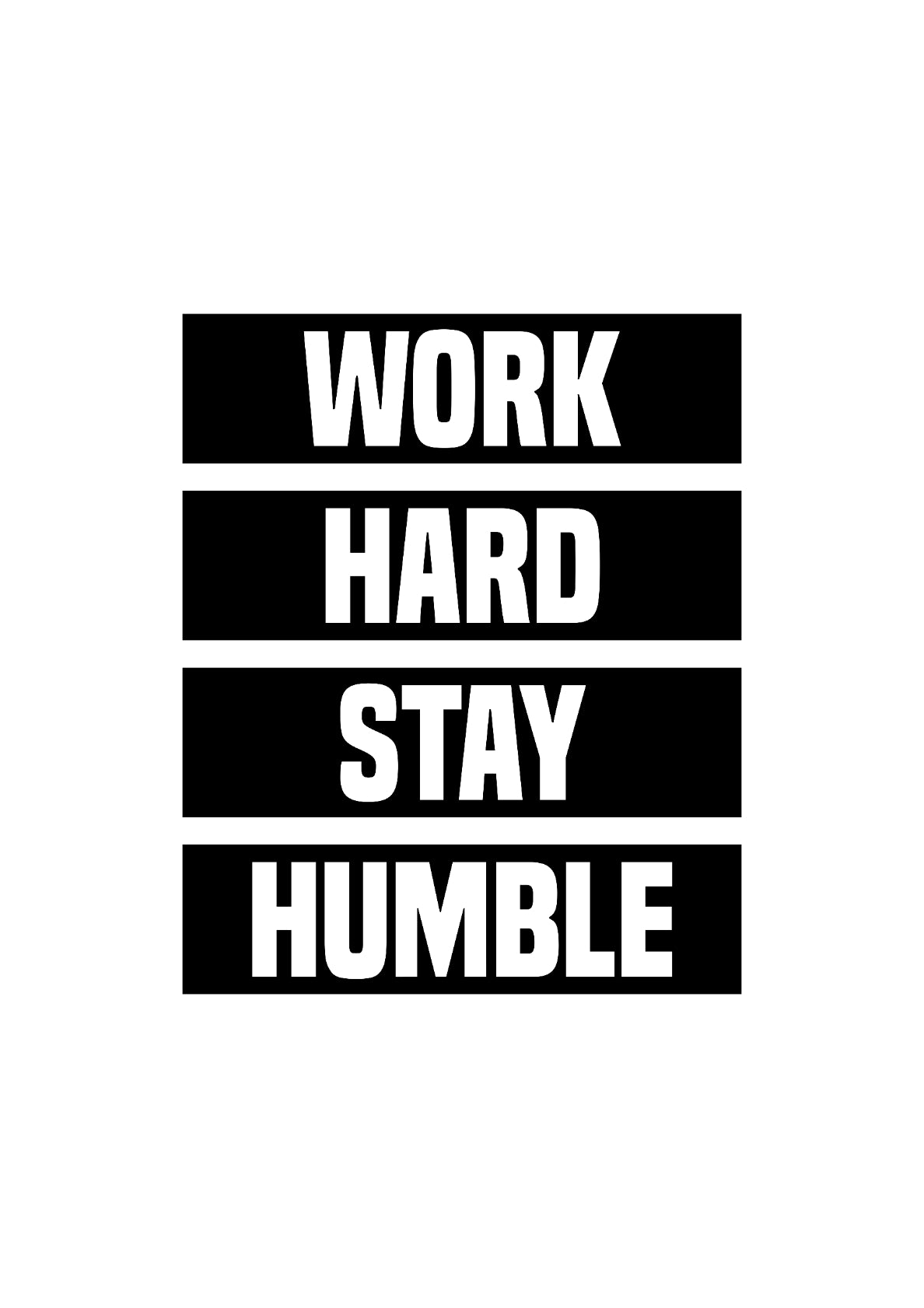 Work Hard Stay Humble