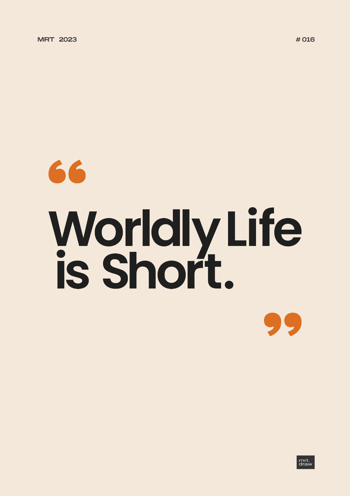 Worldly Life is Short