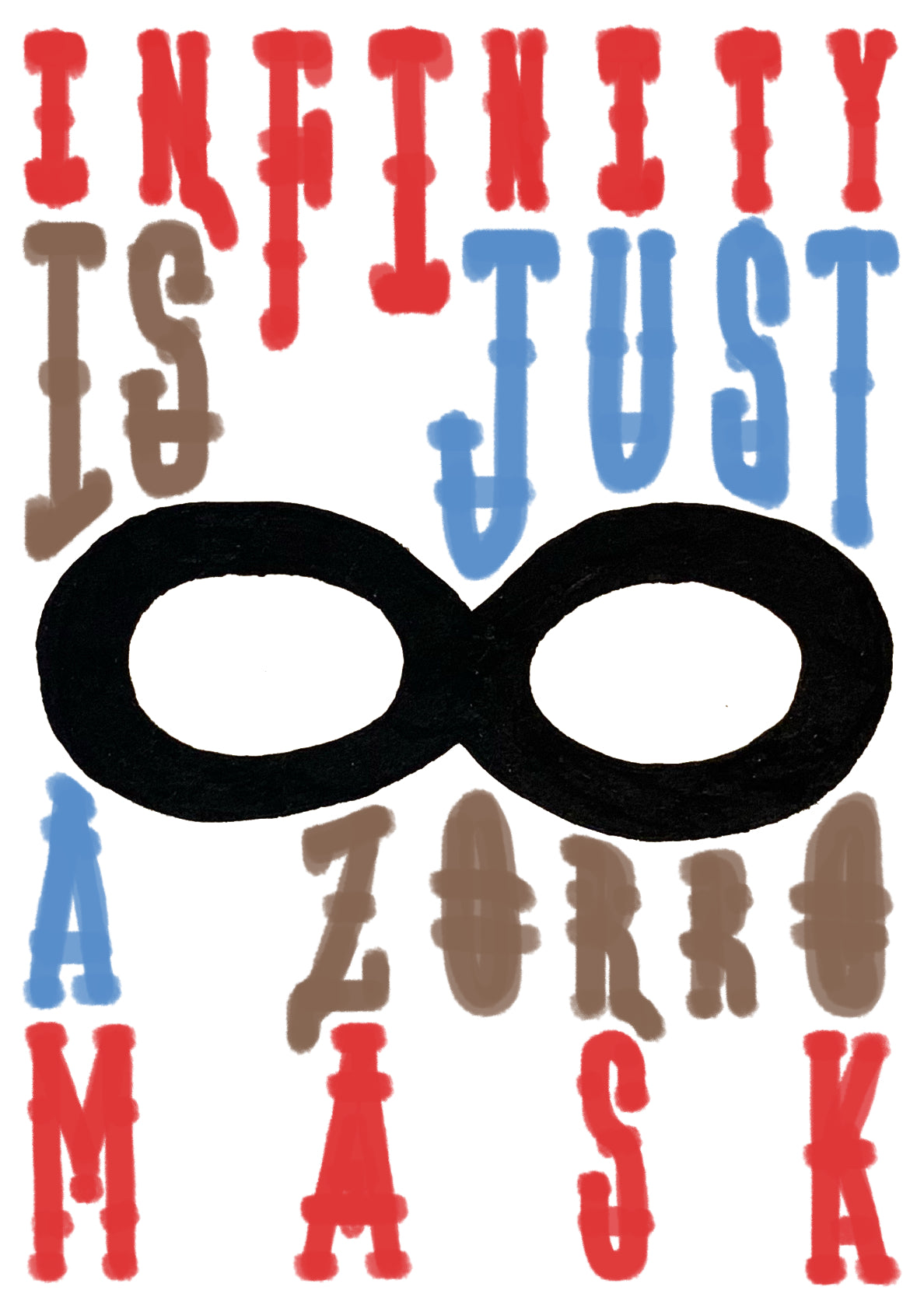 Infinity Is Just A Zorro Mask