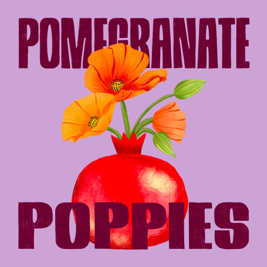 Pomegranate & Poppies