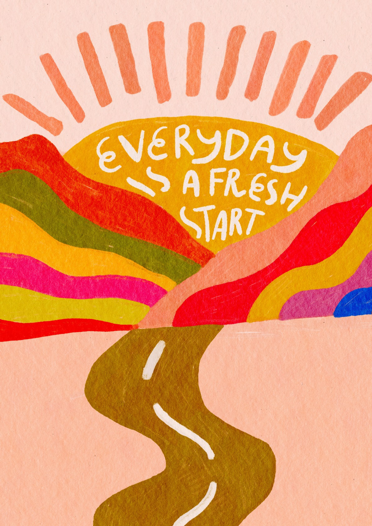 Everyday Is A Fresh Start