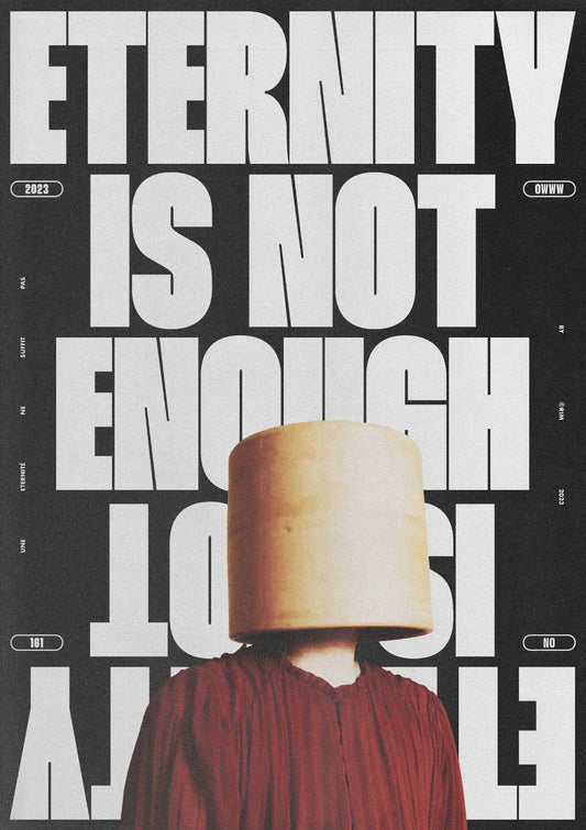 Eternity is not enough