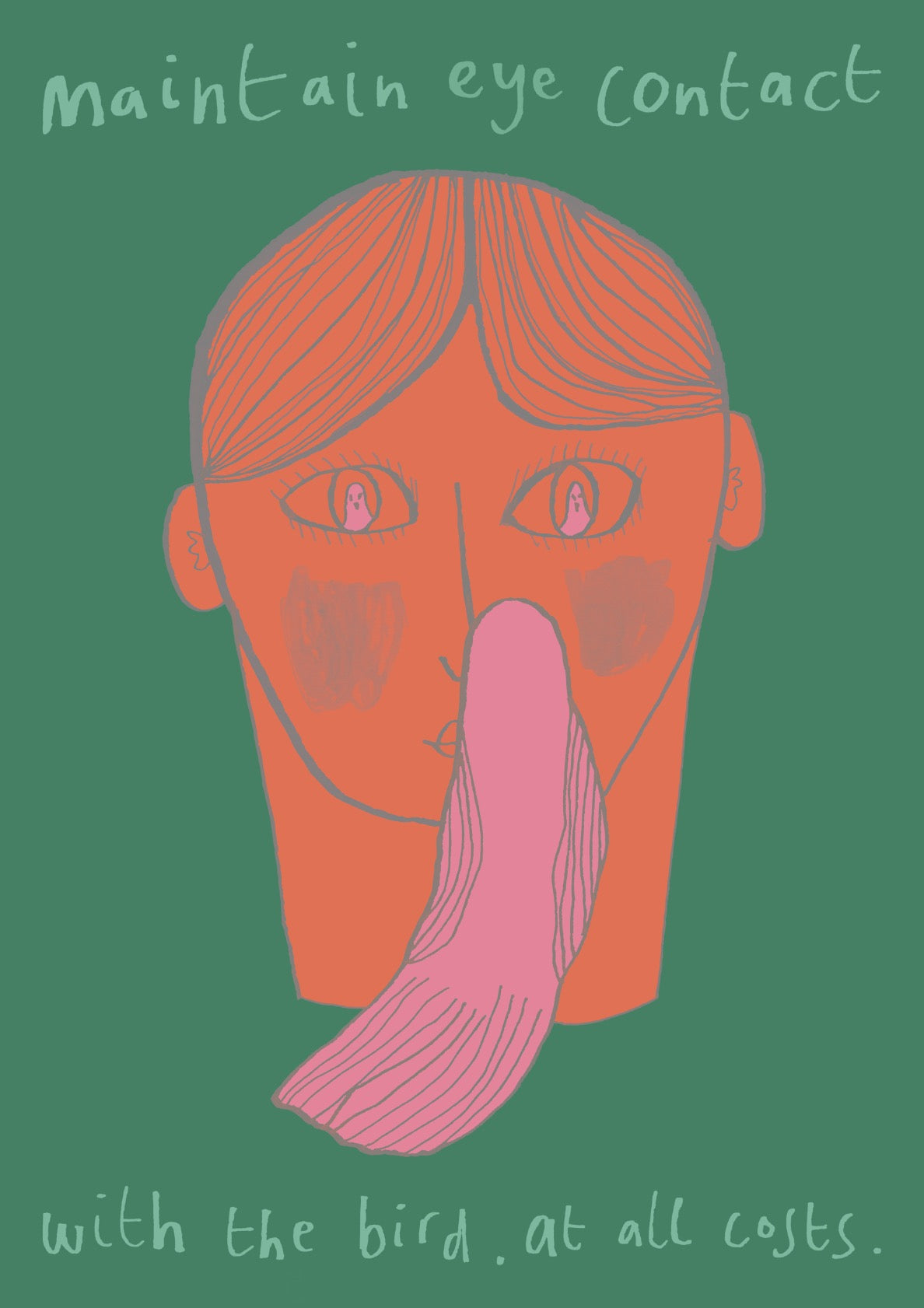 maintain eye contact with the bird