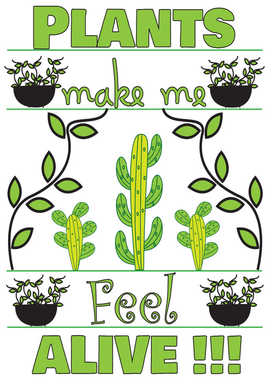 Plants Make Me Feel Alive Plant Lover