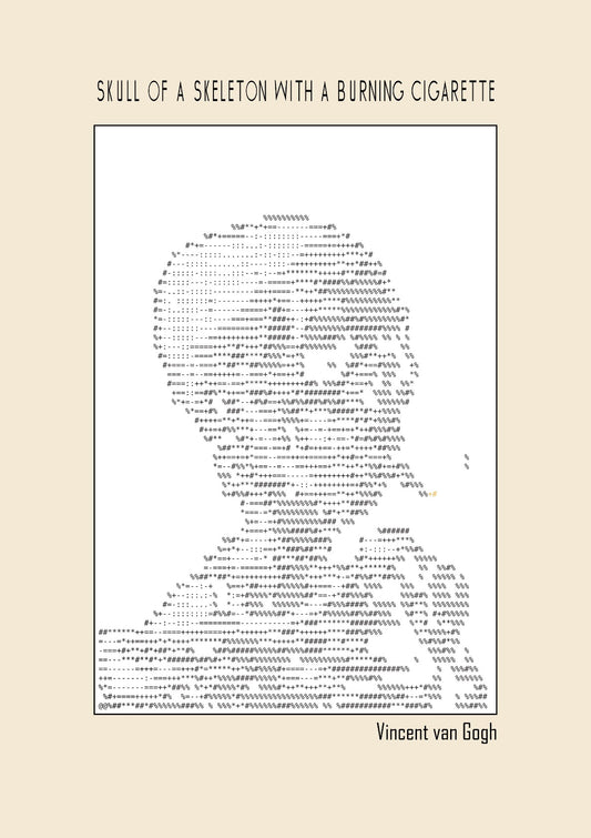 Skull of a Skeleton with a Burning Cigarette - Vincent van Gogh (Ascii art)