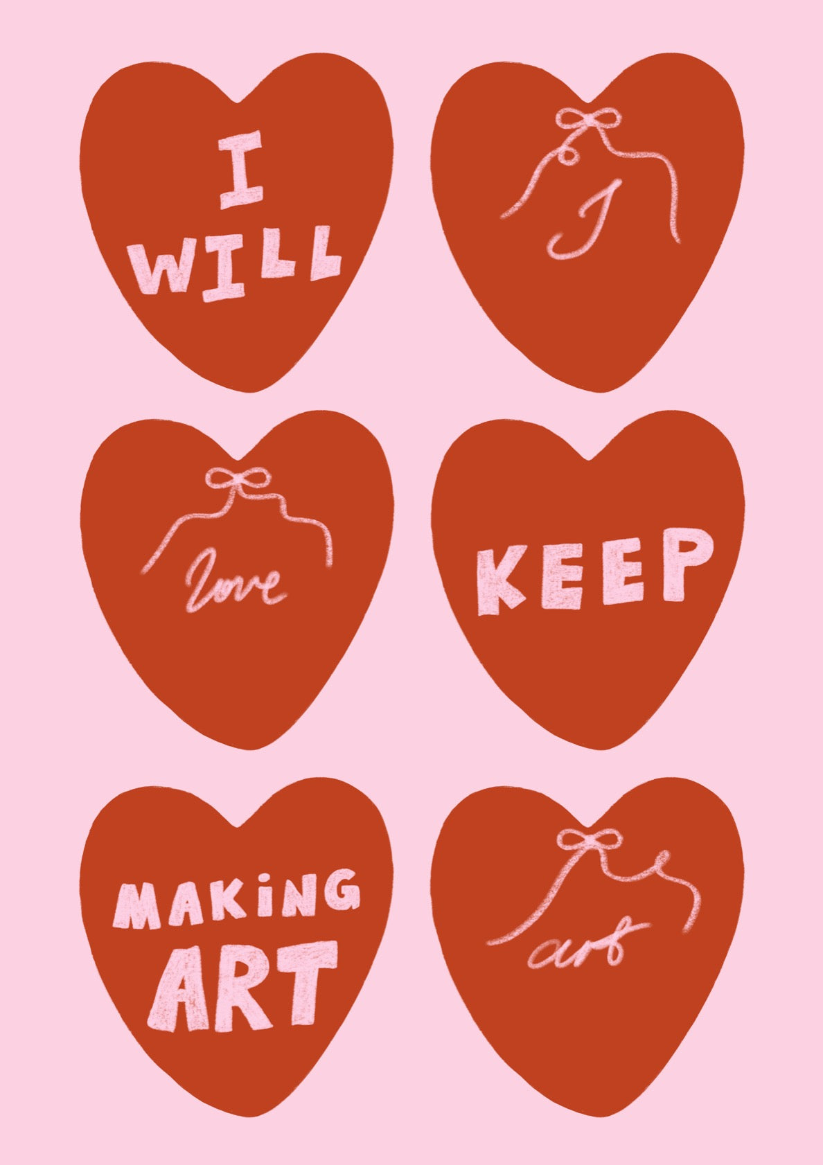 I will keep making art