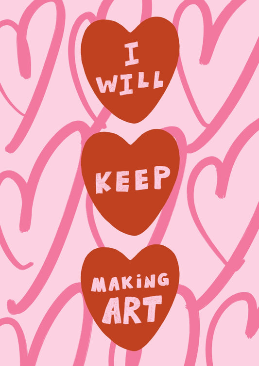 I will keep making art 2