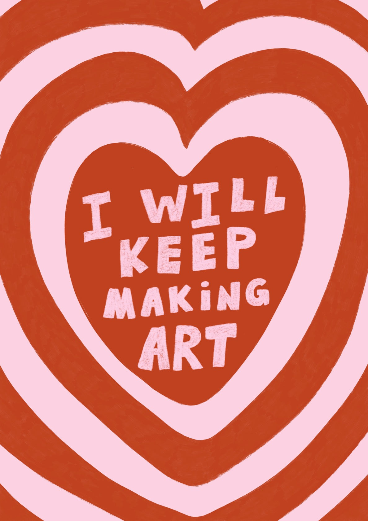 I will keep making art 3