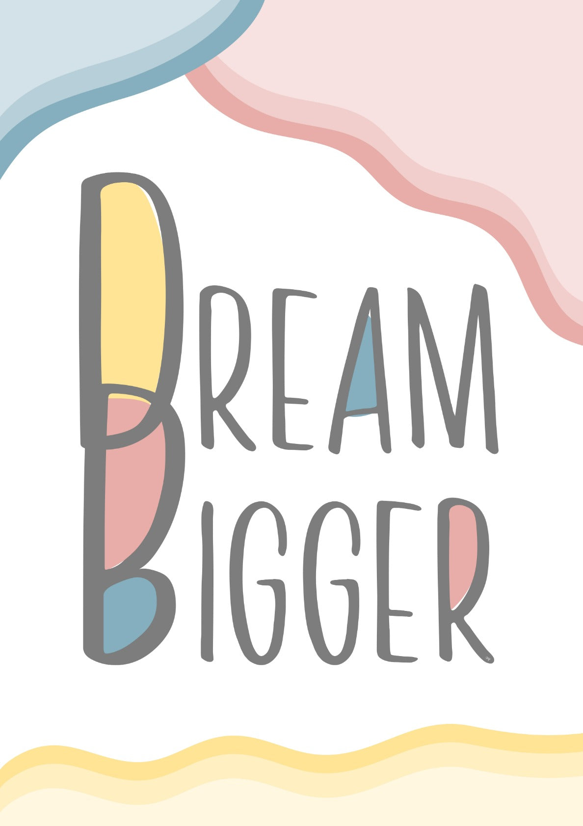 Dream Bigger