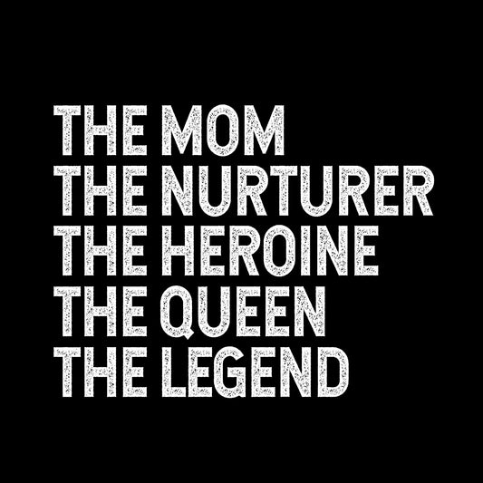 The mom nurturer heroine queen legend