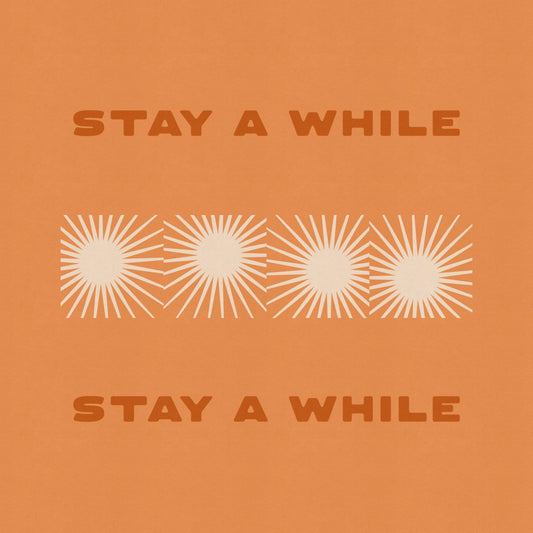 Stay A While