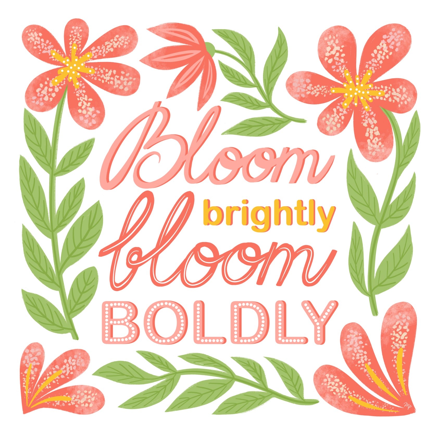 Bloom brightly flower inspiration quote