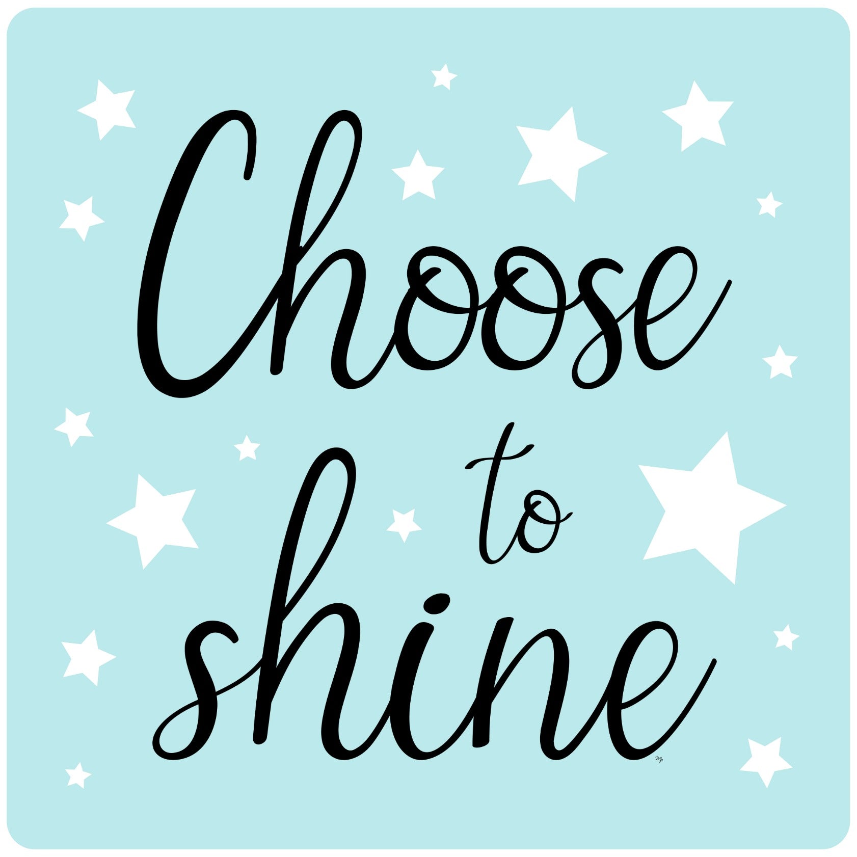 Choose to shine quote