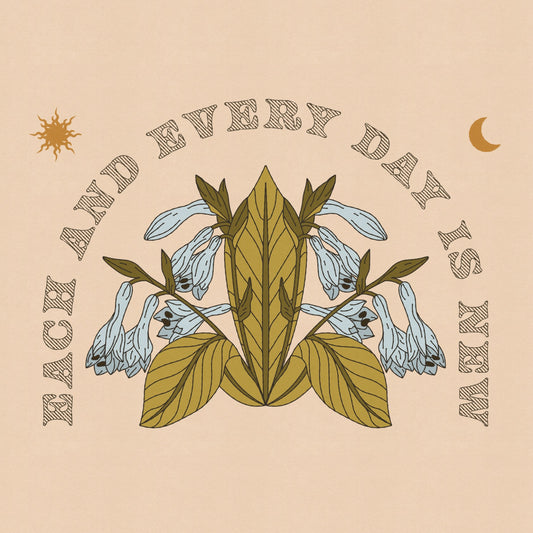 Each and Every Day Is New