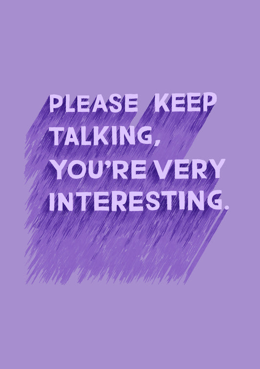 Please Keep Talking