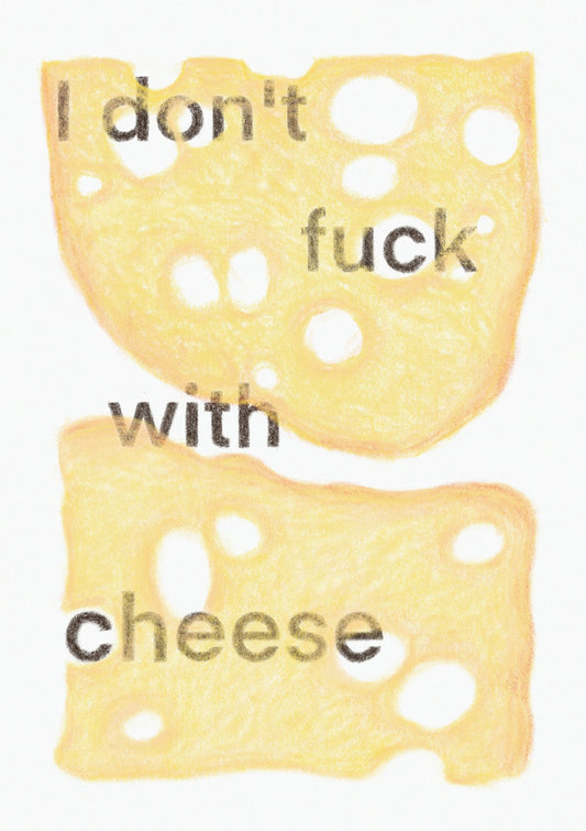 I don't fuck with cheese - Lavanda Posters
