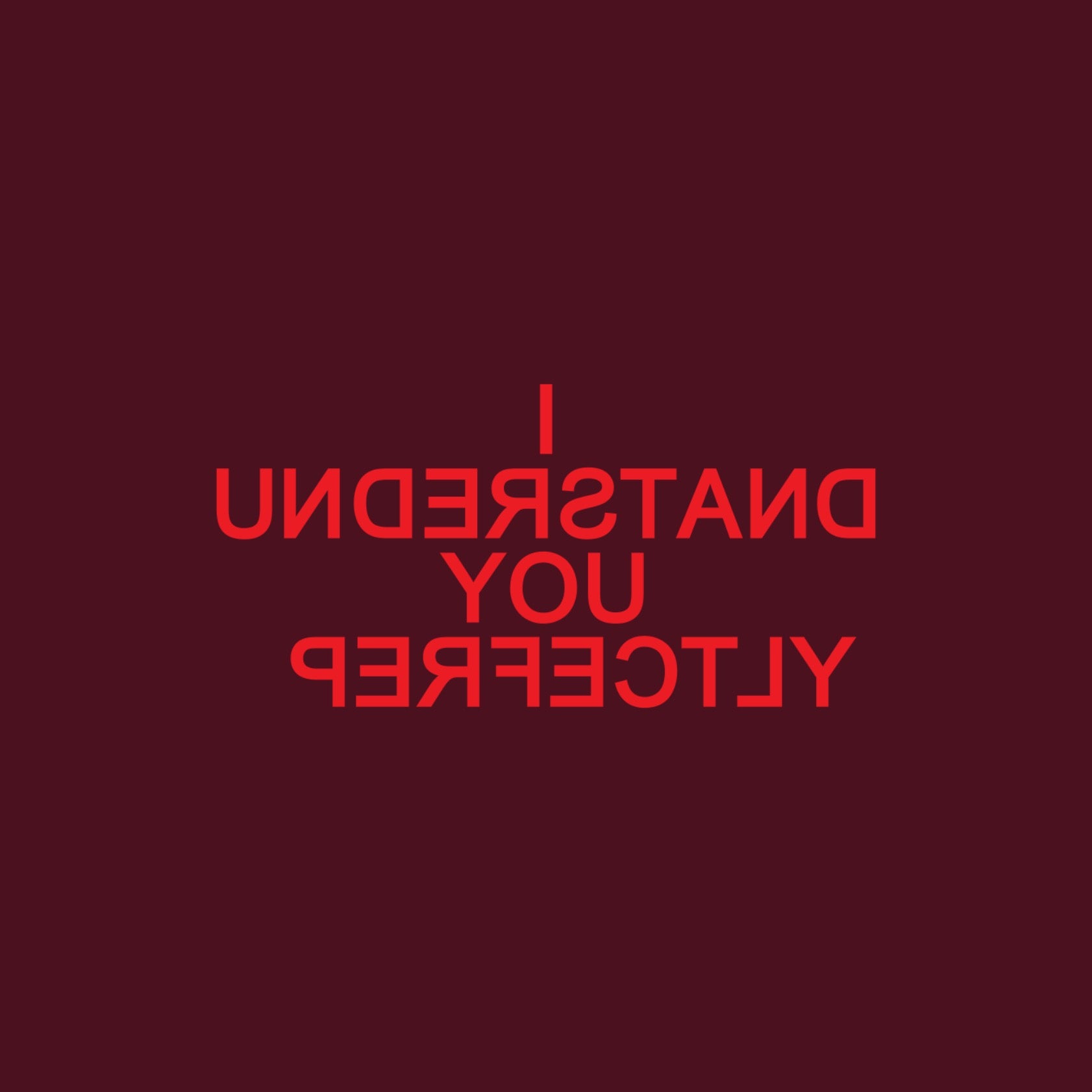 I Understand You Perfectly: Part II