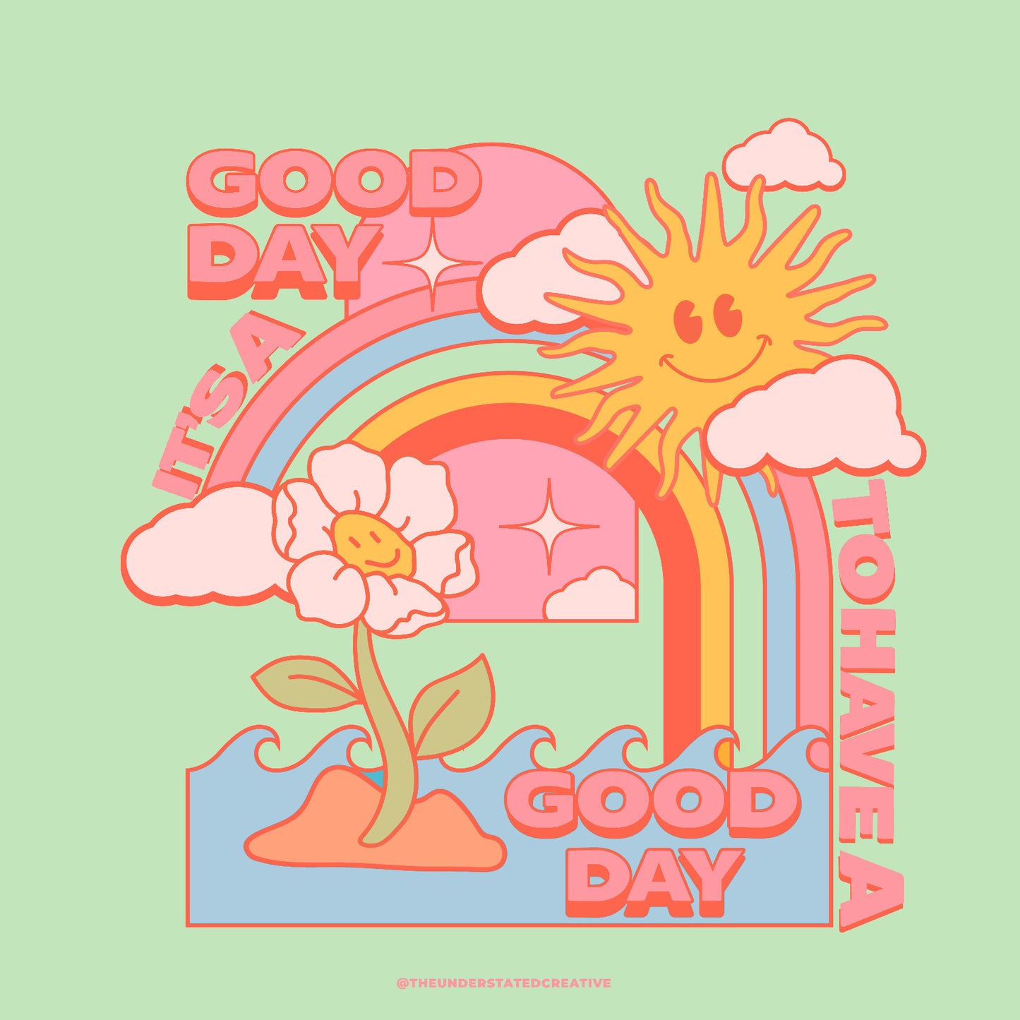It's A Good Day To Have A Good Day