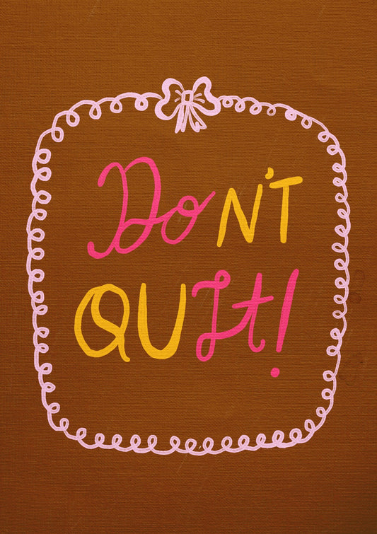 Don't Quit Motivational Art