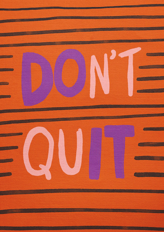 Don't Quit Motivational Art