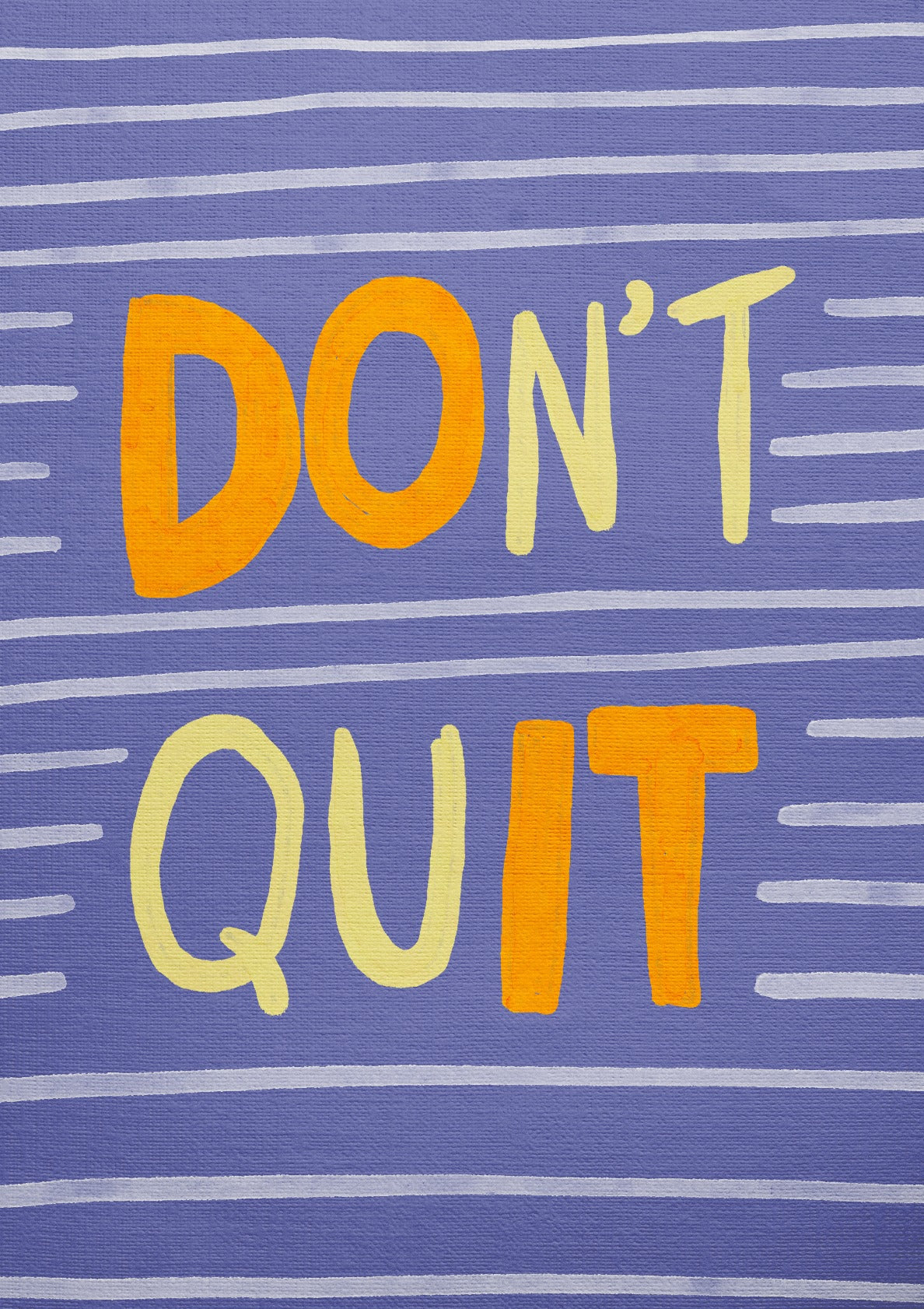 Don't Quit Motivational Art