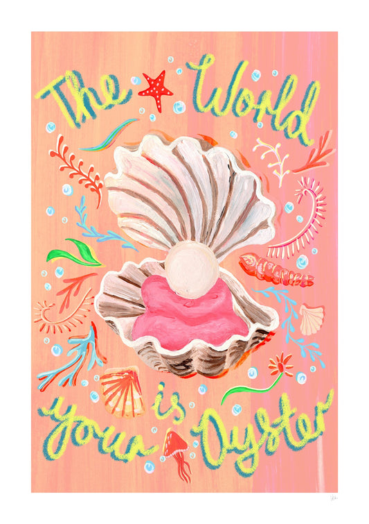 The World is your Oyster