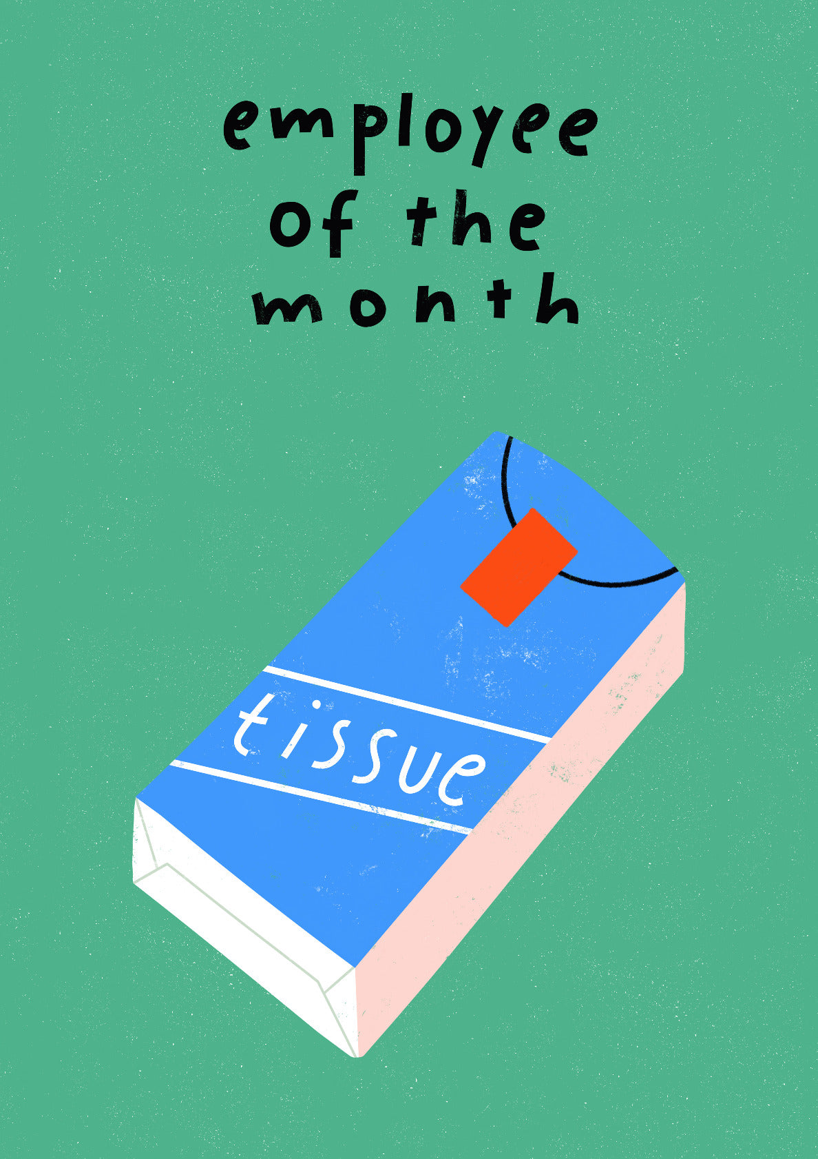Employee of the month: tissue