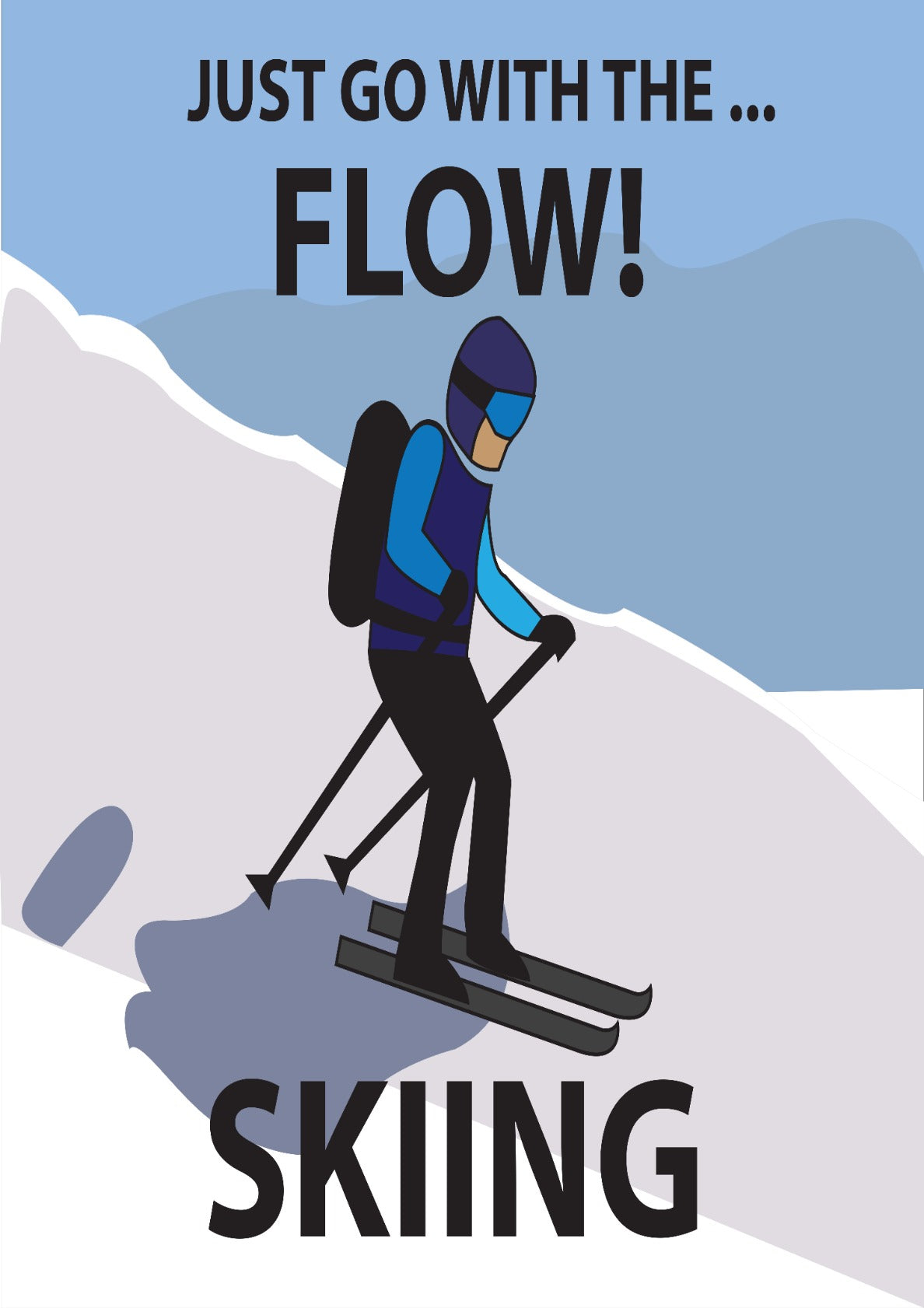 Skiing Just Go With The Flow Skiing