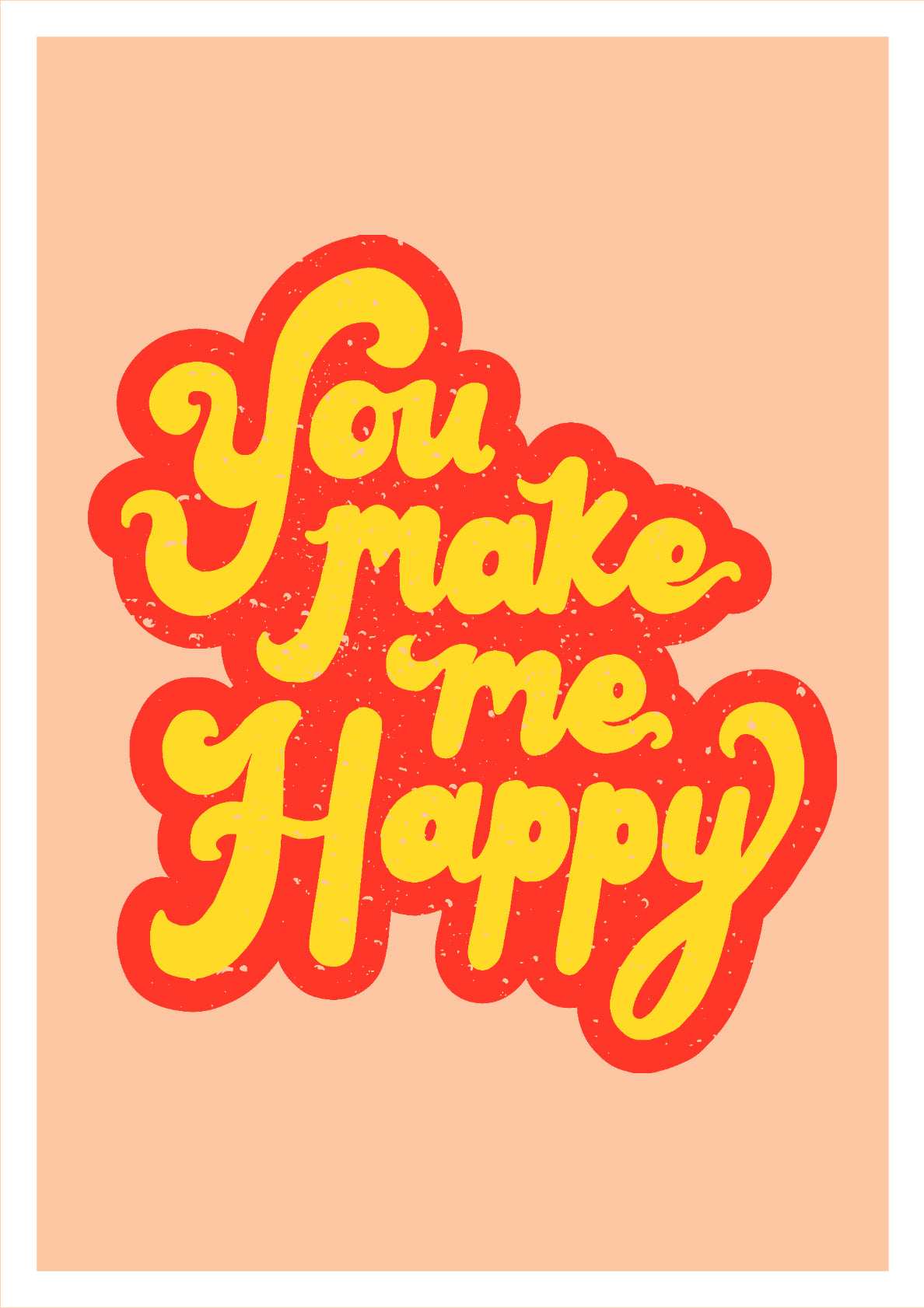 You Make Me Happy - Pink