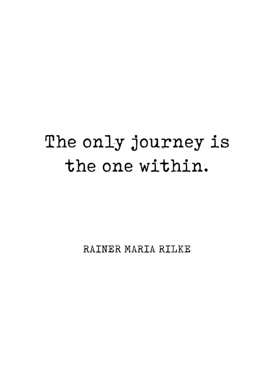 The Only Journey Is The One Within