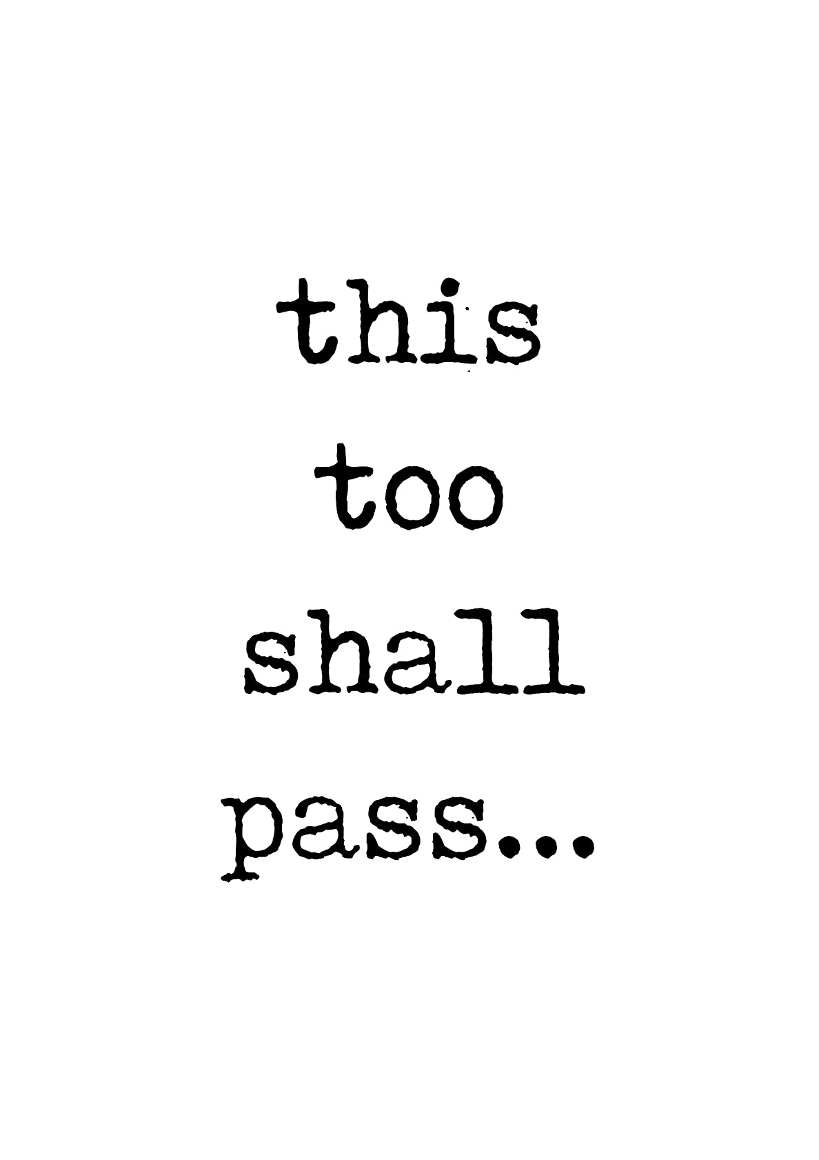 This Too Shall Pass