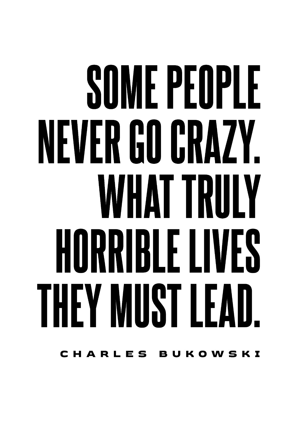 Charles  Bukowski Quote 1