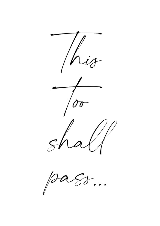 This Too Shall Pass